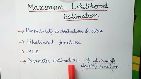Maximum likelihood estimation (MLE) / Parameter estimation of Bernoulli / KTU Machine learning