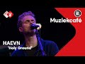 HAEVN - Holy Ground | NPO Radio 2