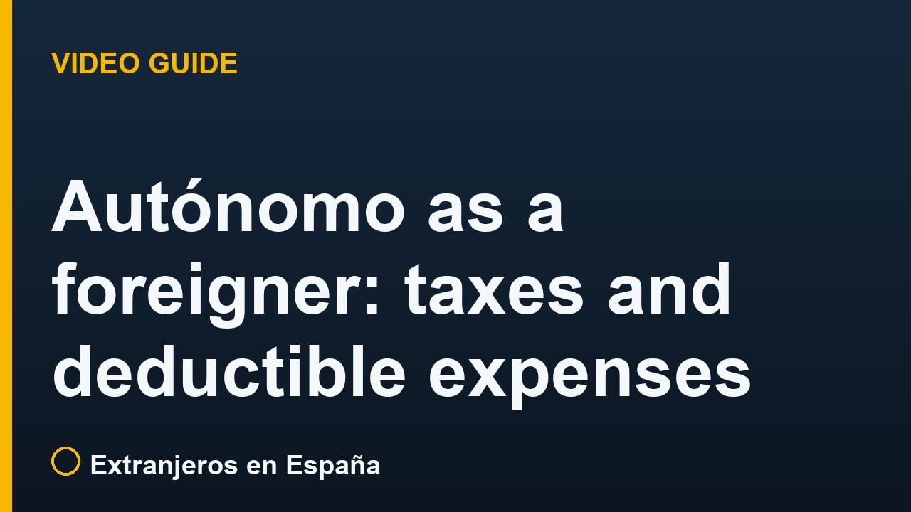 Autónomo in Spain as a foreigner: taxes (IRPF, VAT, RETA) and deductible expenses