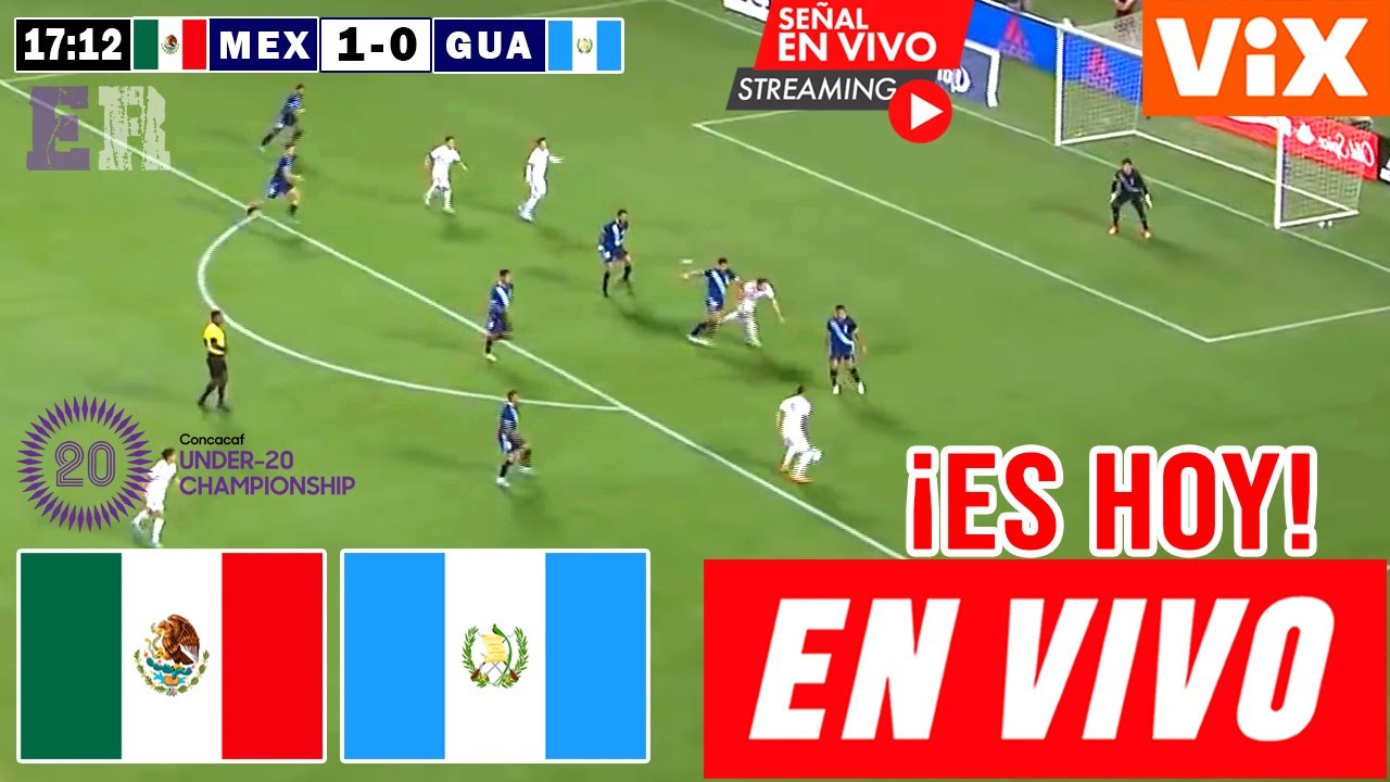 México vs. Guatemala en vivo, Donde Ver Partido México vs. Guatemala