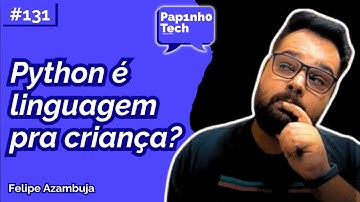 FELIPE AZAMBUJA (PYCODE) - Papinho Tech #131