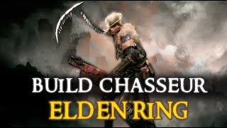 Build ELDEN RING - Chasseur