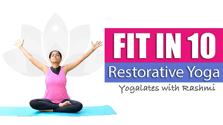 10 Min Restorative Yoga Practice | FIT IN 10 | Yog...