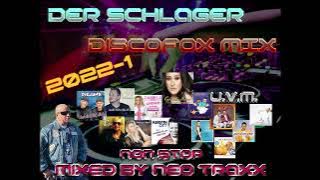 Der deutsche  Schlager & Disco Fox Mix  2022 - 1 ( non Stop mixed by NEO TRAXX )