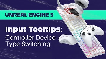 Input Tooltip Rendering in Unreal Engine 5: Controller Device Type Switching