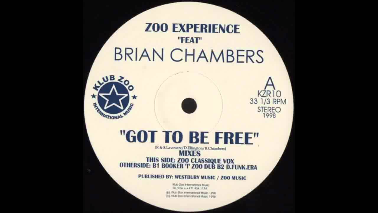 (1998) Zoo Experience feat. Brian Chambers - Got To Be Free [Zoo Classique Vox Mix]