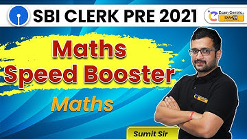 SBI Clerk Prelims 2021 | Maths Speed Booster For SBI Clerk Pre | Maths | Sumit Sir