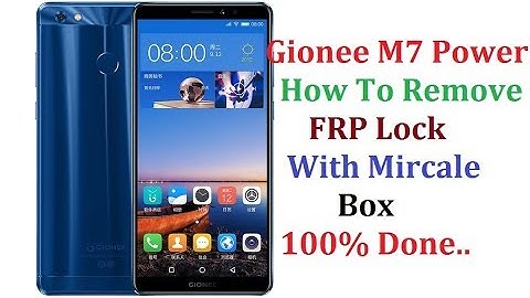 Gionee M7 Power FRP Bypass With Mircale Box.One Click Done.