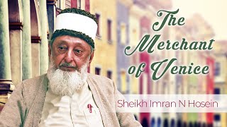 The Merchant of Venice |  Sheikh Imran Hosein | An Introduction to the Prohibition of Riba