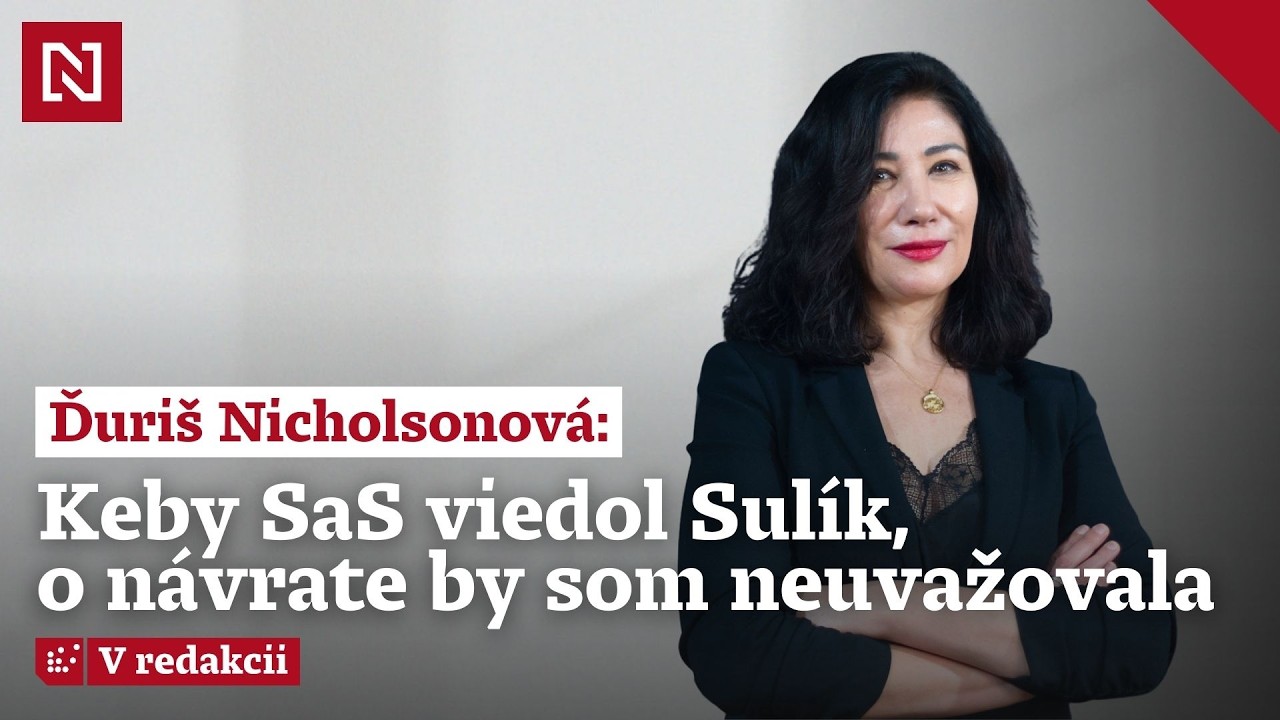Ďuriš Nicholsonová: Keby SaS viedol Sulík, o návrate by som neuvažovala