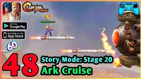 Garena Contra Returns Story Mode Stage 20 - Ark Cruise | Gameplay Walkthrough (Android/iOS) Part 48