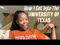 HOW I GOT INTO THE UNIVERSITY OF TEXAS🤘🏽| Advice+Tips| Legacy Lee