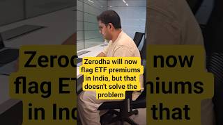 Zerodha will now flag ETF premiums in India