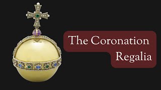 Crown Jewels: Coronation Regalia