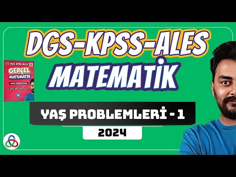 Yaş problemleri | 1. Video | DGS-KPSS-ALES Matematik | 2024 |