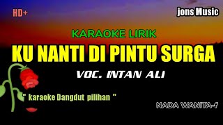 Download lagu kunanti di pintu surga - intan Ali - karaoke dangdut -NADA WANITA 
