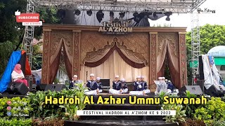 HADROH AL AZHAR UMMU SUWANAH || FESTIVAL HADROH AL A'ZHOM KE IX 2022