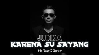 Download Lagu KARENA SU SAYANG (JUDIKA ) lirik Near \u0026 Dian Sarow MP3 Download Lagu KARENA SU SAYANG (JUDIKA ) lirik Near \u0026 Dian Sarow MP3