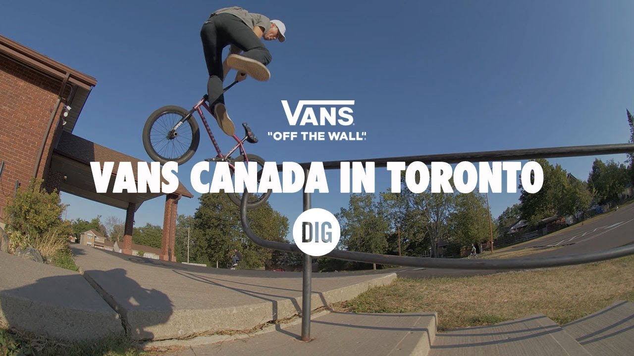 VANS CANADA IN TORONTO | DIG BMX - YouTube