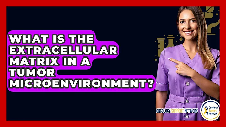 What Is The Extracellular Matrix In A Tumor Microenvironment? - Oncology Support Network