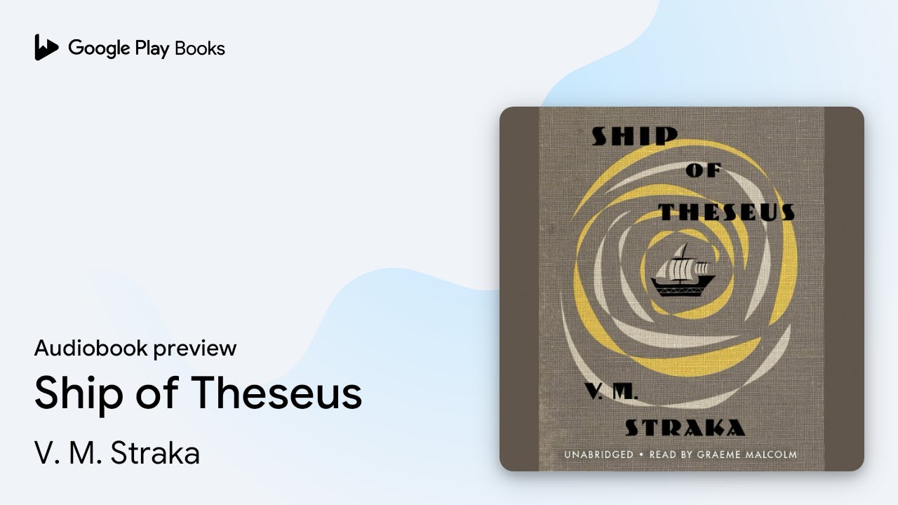 Ship of Theseus by V. M. Straka · Audiobook preview - YouTube