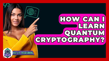 How Can I Learn Quantum Cryptography? - Next LVL Programming