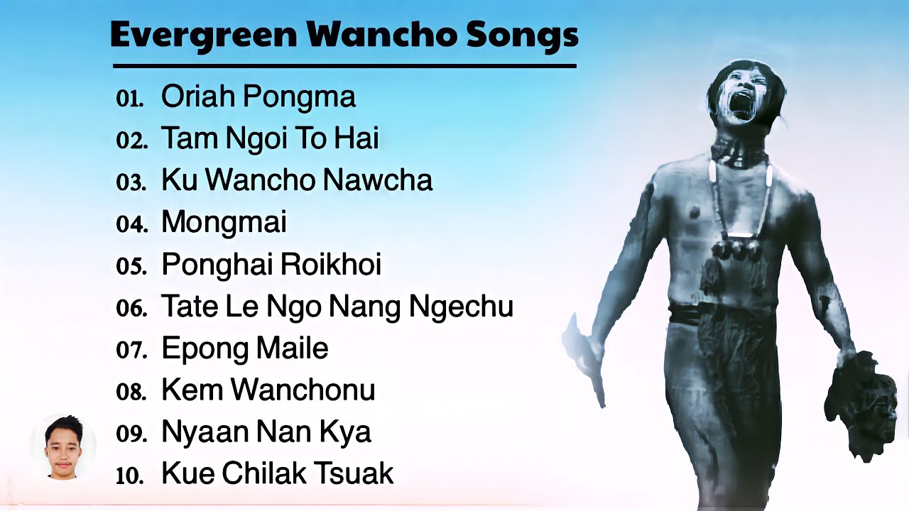 Best Songs Of Wancho  Evergreen Wancho Songs  Wancho Songs Collection