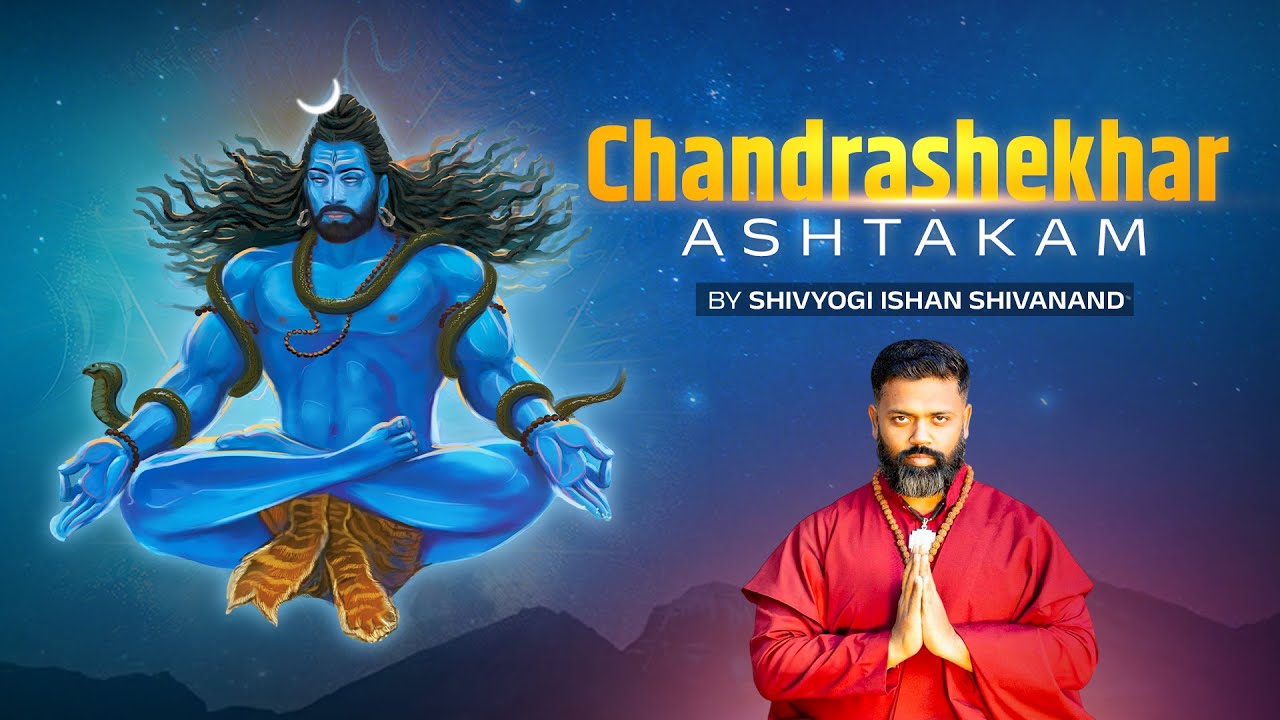 Chandrashekhar Ashtakam : A Sacred Ode to Lord Shiva || By Shivyogi Ishan Shivanand