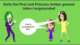 Sofia the First and Princess Amber ground Joker and get ungrounded