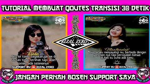 Tutorial membuat qoutes transisi 30 detik lagunya enak di dengar