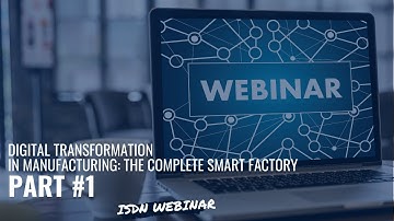 [Part #1] Digital Transformation in Manufacturing: The Complete Smart Factory