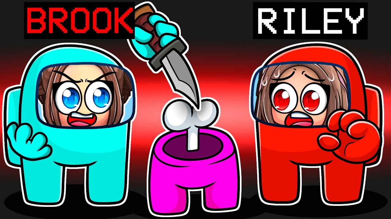 Brook And Riley PLAY AMONG US In Roblox!! - YouTube