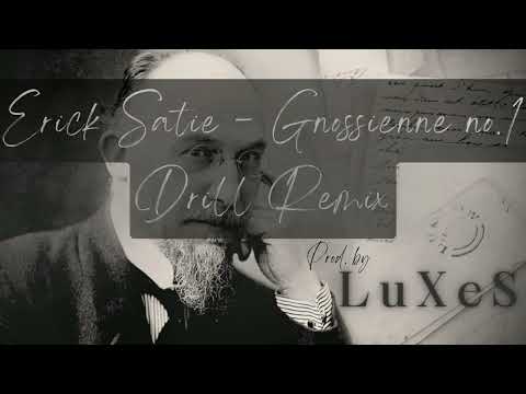 Erik Satie Gnossienne No1 Drill Remix Prod By Luxes Classical Drill Erik Satie Gnossienne No1 Drill Remix Prod By Luxes Classical Drill