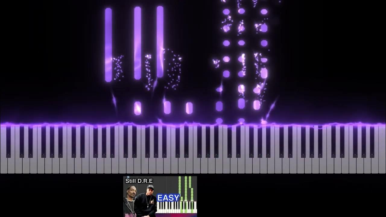 How To Play Snoop Dogg On Piano Learn How To Easily Play Still D.R.E - Dr Dre ft Snoop Dogg Easy Piano