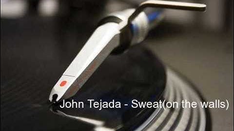 John Tejada - Sweat(on the walls)