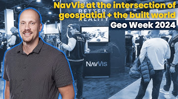 NavVis at the intersection of geospatial + the built world | Geo Week 2024 | Denver