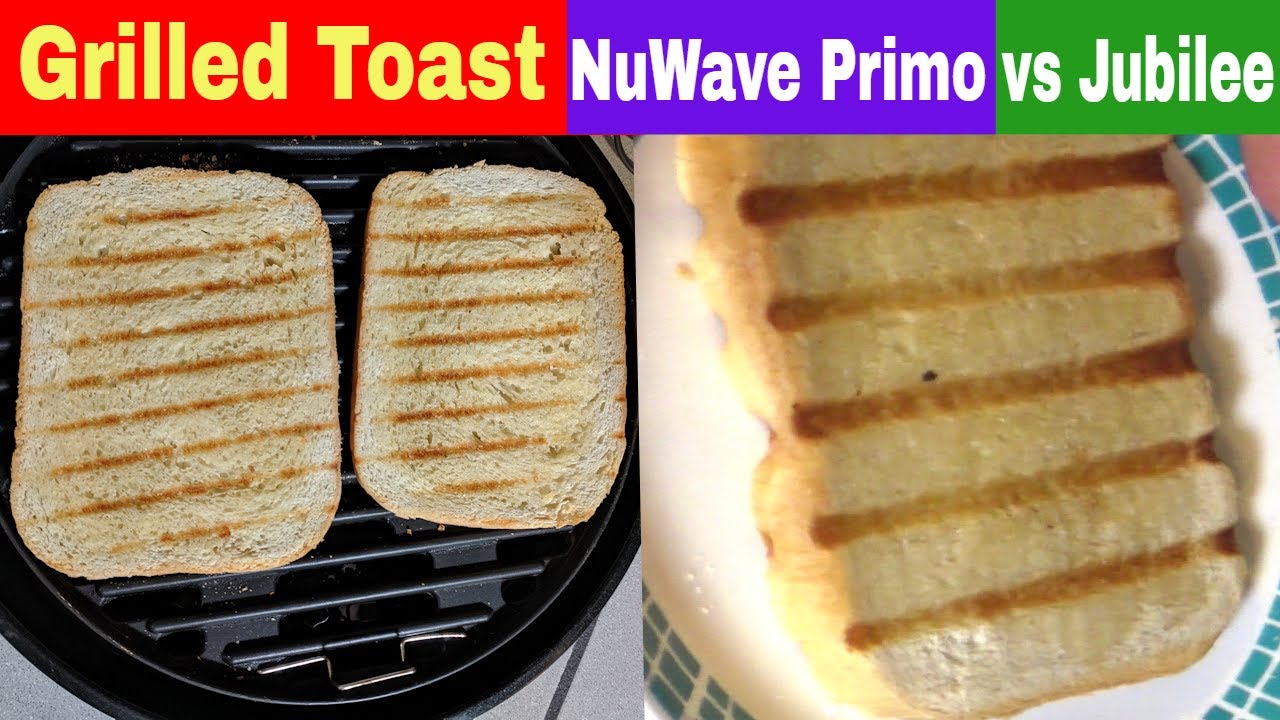 Grilled Toast, NuWave Primo vs Jubilee, Smokeless Indoor Grill Battle