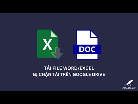 Hướng dẫn tải file word, file excel bị chặn tải trên Google Drive mới nhất 2023