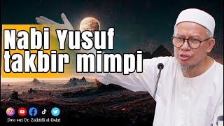 Kehebatan Nabi Yusuf Mentakbir Mimpi