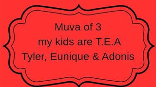 muva Of 3 My Kids Are Tea