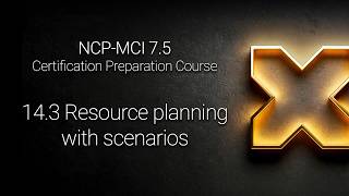 NCP-MCI 7.5 - 14.3 Resource planning with scenarios