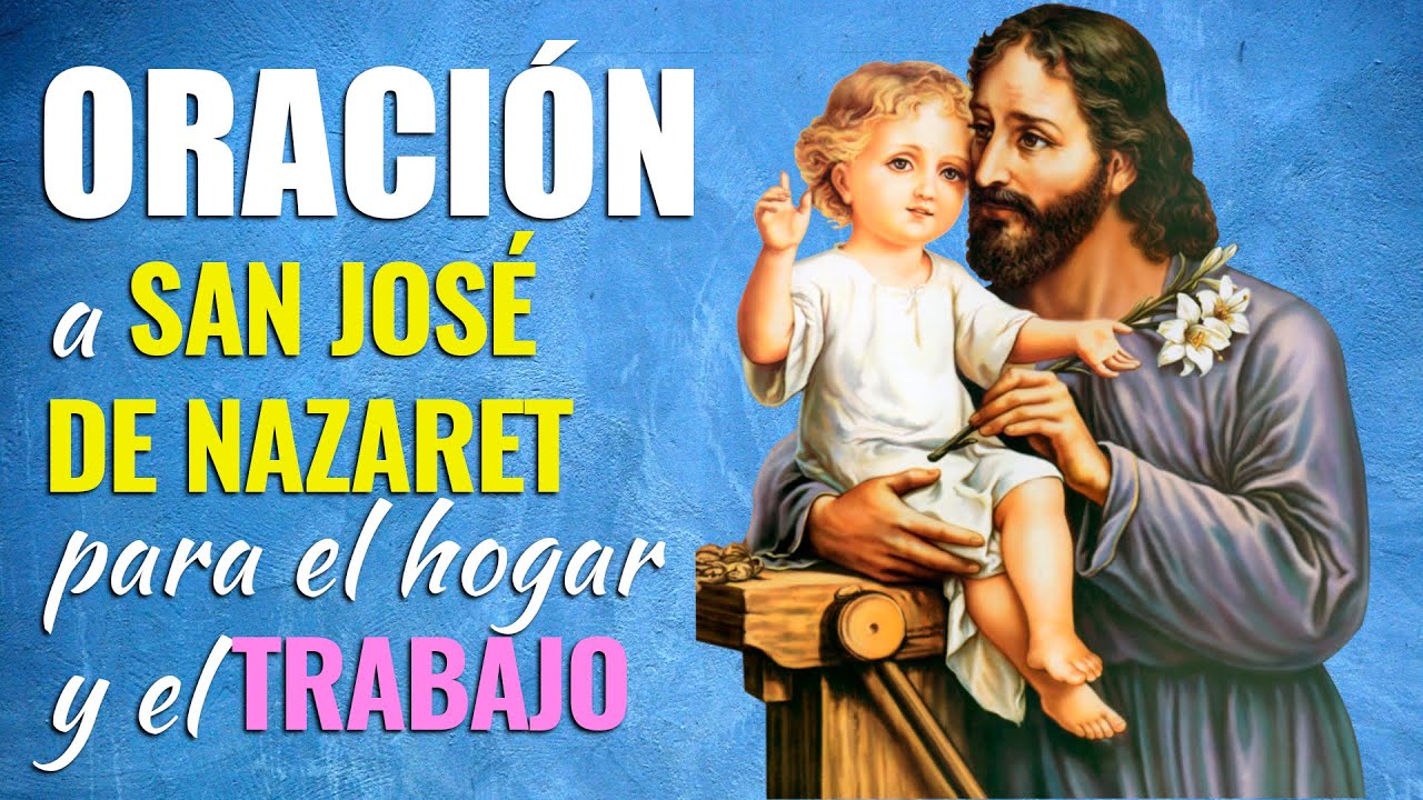 🙏 Oración a San José de Nazaret para EL TRABAJO Y HOGAR 👷‍♂️ - YouTube