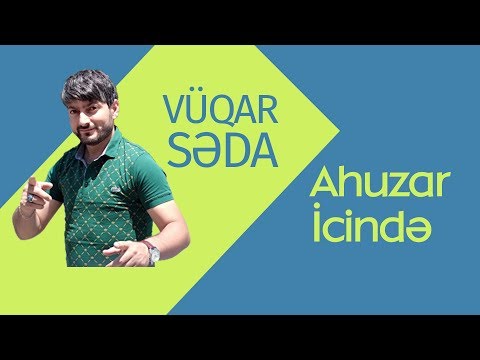 Vüqar Səda - Ahuzar İcində