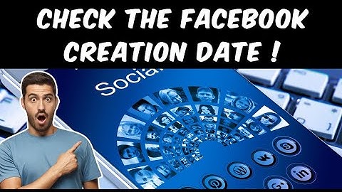 How to check the Facebook page creation date?