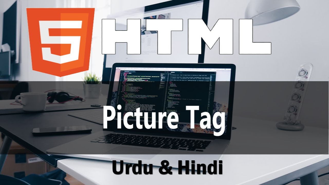 Picture tag | Html 5 tutorial in Hindi / Urdu| (#32) | The Skills Tech ...