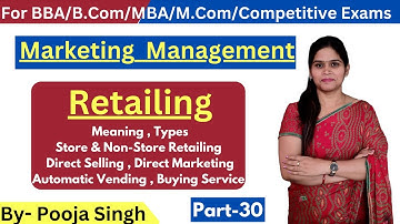 Retailing - Meaning | Types | Store & NonStore Retailing | Functions | Marketing Management |