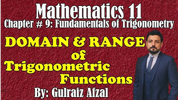 Domain and Range of Trigonometric Functions, Mathematics11 Chapter9, Lec_13