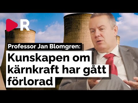 Jan Blomgren: Västvärlden har glömt hur man bygger kärnkraftverk