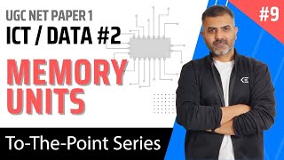 9 Memory And Data Units  Data 2  Ict  December 2023 Ugc Net Paper 1  Bharat Kumar