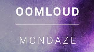 Oomloud - Mondaze